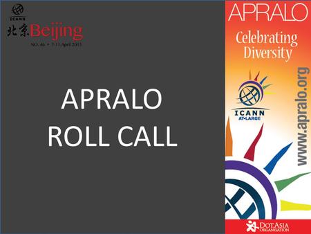 APRALO ROLL CALL. Bahrain Internet Society (BIS) Bahrain Since its inception in 2002 Bahrain Internet Society (BIS) strived to serve the community of.