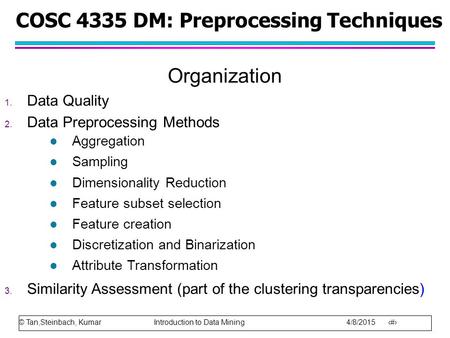 COSC 4335 DM: Preprocessing Techniques