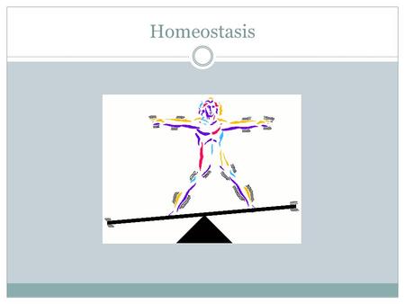 Homeostasis.