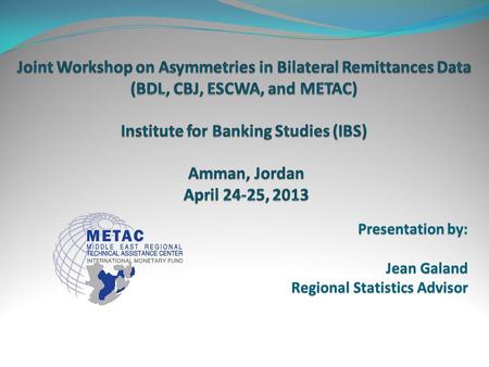 Presentationby: Presentation by: Jean Galand Regional Statistics Advisor.