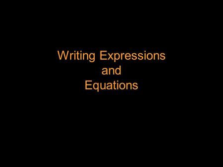 Writing Expressions and Equations