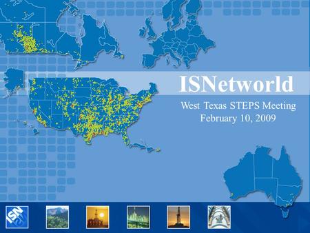 ISNetworld West Texas STEPS Meeting February 10, 2009.