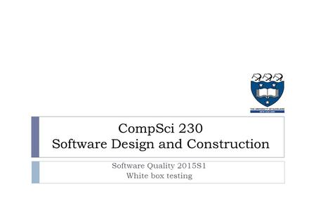 CompSci 230 Software Design and Construction