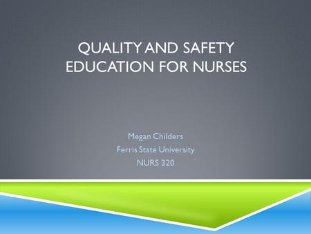 Quality and safety education for nurses