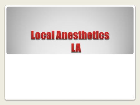 1. LA: Reversibly block impulse conduction along nerve axons & other excitable membrane that utilize Na + channels for Action Potential generation. Uses: