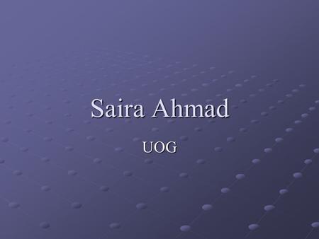 Saira Ahmad UOG. CAT Scans CAT Scans ( Computerized axial tomography) Topic: