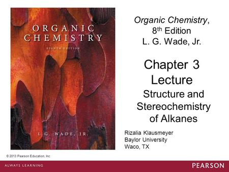 Structure and Stereochemistry of Alkanes