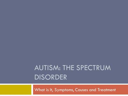 Autism: The spectrum disorder