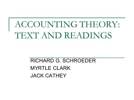 ACCOUNTING THEORY: TEXT AND READINGS