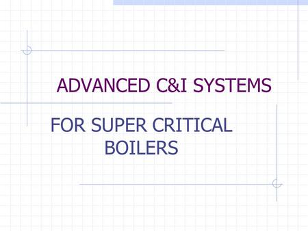 FOR SUPER CRITICAL BOILERS