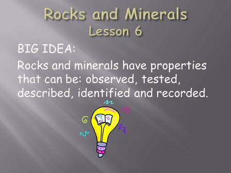 Rocks and Minerals Lesson 6