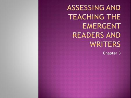 Chapter 3.  The pre-reading skills that are the building blocks of future reading success:  Concepts of print: Phonemic Awareness-letters represent.