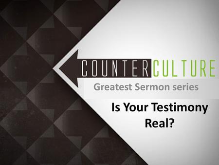 Is Your Testimony Real? Greatest Sermon series. Influential Testimony Salty Christians – Exodus 34:25: “Thou shalt not offer the blood of my sacrifice.