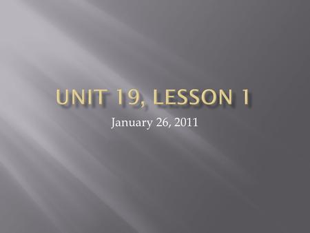 January 26, 2011.  Determine vowel digraphs in a word with at least 80% accuracy  Spell new words successfully 8 out of 10 trials  Determine the difference.