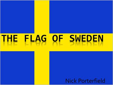 Nick Porterfield. Eric the Holy  When he landed in Finland during the first crusade the Swedish king, Eric the Holy, saw a yellow cross in the sky 