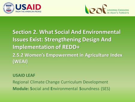 USAID LEAF Regional Climate Change Curriculum Development Module: Social and Environmental Soundness (SES) Section 2. What Social And Environmental Issues.