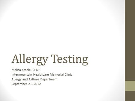 Allergy Testing Melisa Steele, CPNP