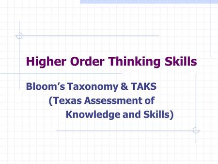 Higher Order Thinking Skills