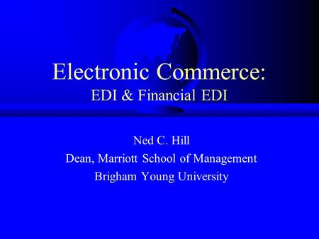 Electronic Commerce: EDI & Financial EDI