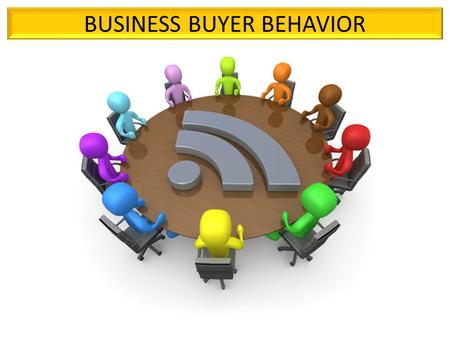 BUSINESS BUYER BEHAVIOR