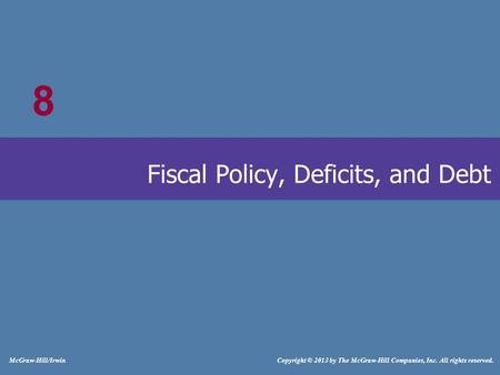 Fiscal Policy, Deficits, and Debt