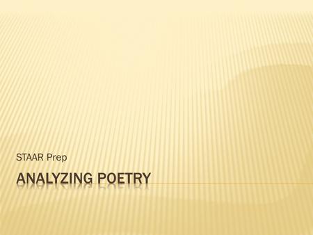 STAAR Prep.  https://www.youtube.com/watch?v=9VgCh40b pdY https://www.youtube.com/watch?v=9VgCh40b pdY  Look at the lyrics provided is needed.