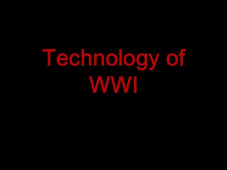 Technology of WWI. Bold Action Rifle In the trenches, the weapon carried by all British soldiers was the bolt action rifle. It was possible for the soldier.