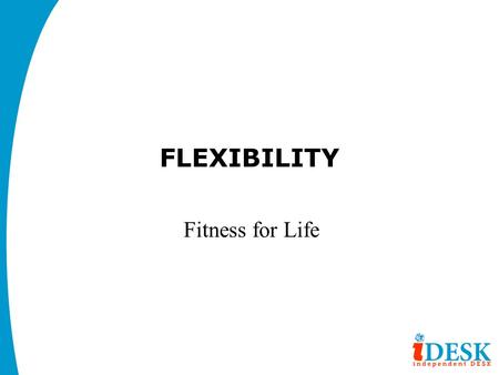 FLEXIBILITY Fitness for Life.