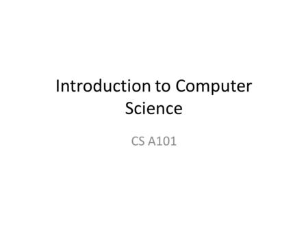 Introduction to Computer Science