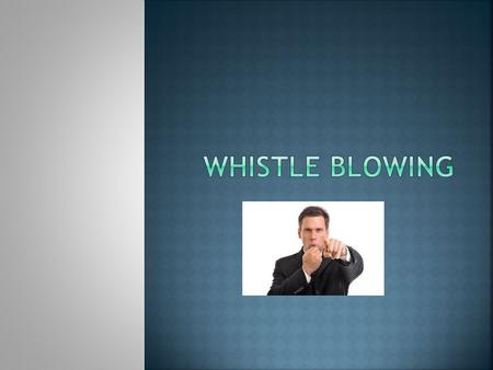  Most states have whistleblower protection laws, although some apply only to public- sector employees.  Some whistleblowers are protected under laws.