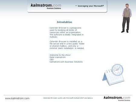 Calendar Browser is a groupware used for booking all kinds of resources within an organization. The software is totally integrated in Outlook. Calendar.