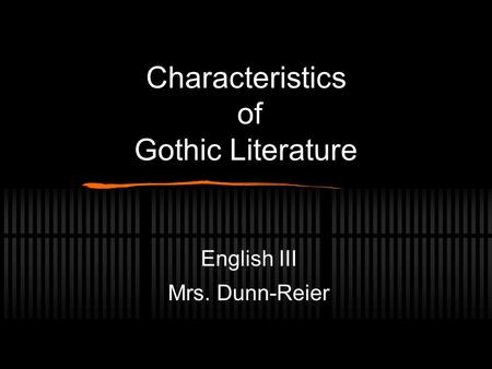 Characteristics of Gothic Literature