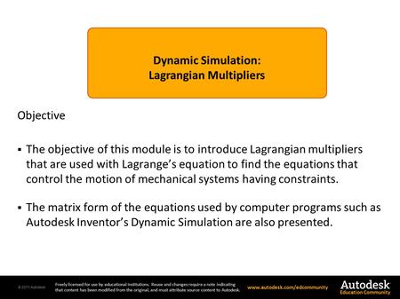 © 2011 Autodesk Freely licensed for use by educational institutions. Reuse and changes require a note indicating that content has been modified from the.