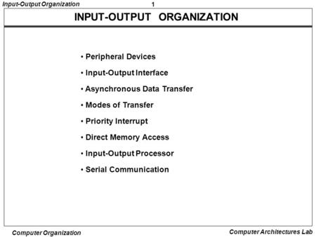 INPUT-OUTPUT ORGANIZATION