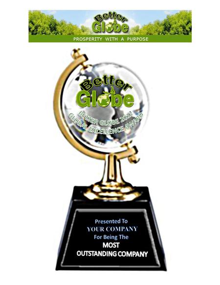 Sponsorship for the Main Grand Title: PhP 2,000,000.00 Mr. or Miss Better Globe 2012 Three years contract with Mystica as your company/product endorser.