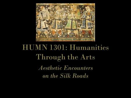 HUMN 1301: Humanities Through the Arts