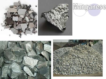 Manganese.