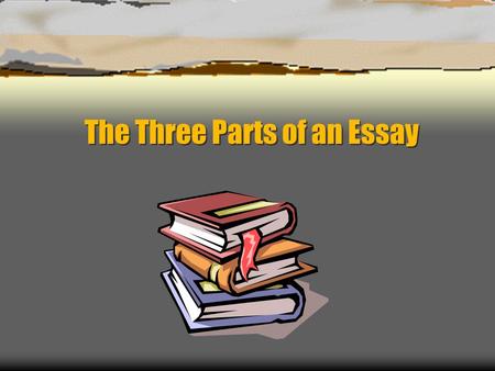 The Three Parts of an Essay