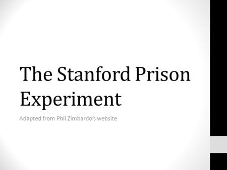 The Stanford Prison Experiment