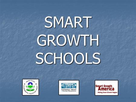 SMART GROWTH SCHOOLS. What is a Smart Growth School? 1. Definition 2. Benefits 3. Examples 4. Barriers.