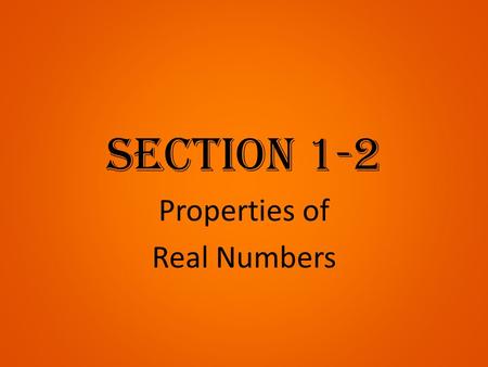 Properties of Real Numbers