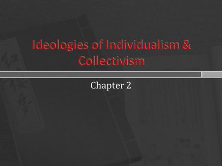 Ideologies of Individualism & Collectivism