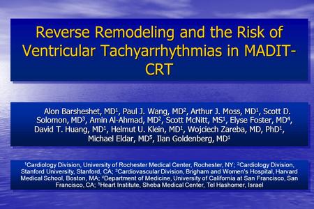 Alon Barsheshet, MD1, Paul J. Wang, MD2, Arthur J. Moss, MD1, Scott D