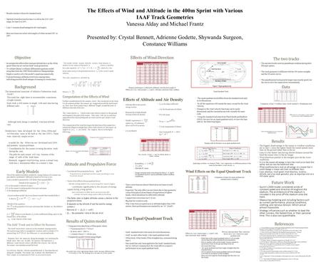 The Effects of Wind and Altitude in the 400m Sprint with Various IAAF Track Geometries Vanessa Alday and Michael Frantz Presented by: Crystal Bennett,