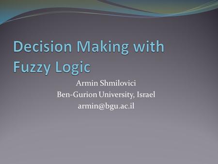 Armin Shmilovici Ben-Gurion University, Israel