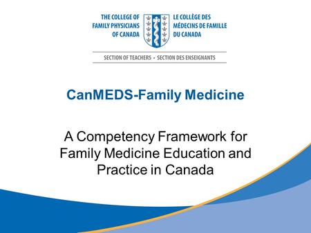 CanMEDS-Family Medicine A Competency Framework for Family Medicine Education and Practice in Canada.