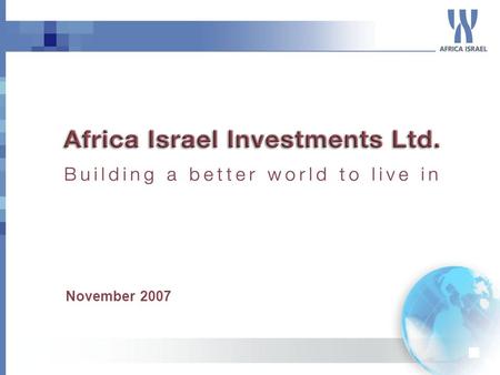 November 2007. Disclaimer The company's presentation is intended for institutional investors and underwriters only. The presentation does not constitute.