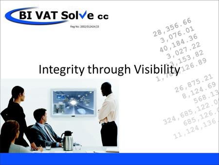 Integrity through Visibility. We believe in VAT At VATSolve … and in doing VAT properly!