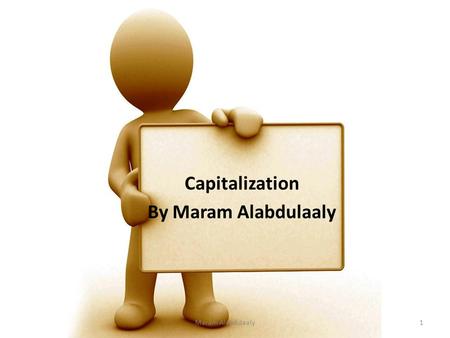 Capitalization By Maram Alabdulaaly Maram Alabdulaaly1.