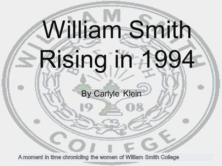 William Smith Rising in 1994 By Carlyle Klein. An advertisement found in the student newspaper The Observer which was aiming to be funny but still had.